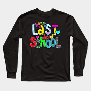 Last Day Of School   Teacher Student Long Sleeve T-Shirt